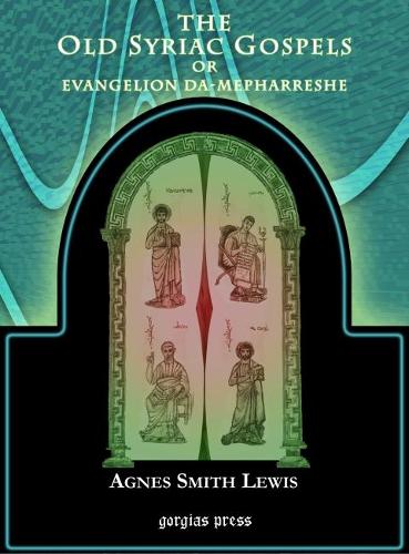 The Old Syriac Gospels of Evangelion Da-Mepharreshe