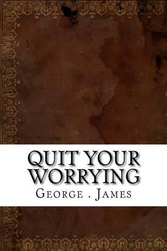 Quit Your Worrying