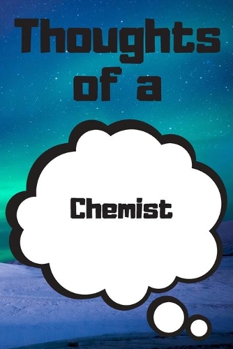 Thoughts of a Chemist