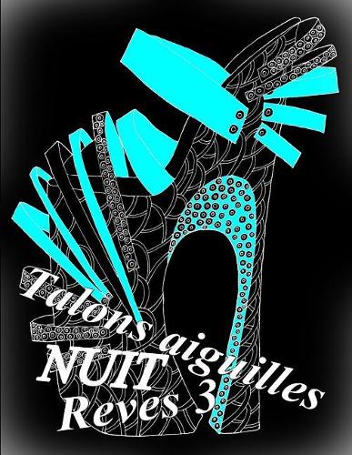 Talons Aiguilles Reves Nuit 3