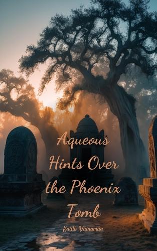 Aqueous Hints Over the Phoenix Tomb