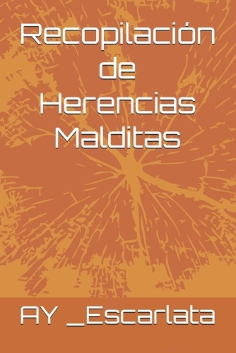 Recopilación de Herencias Malditas