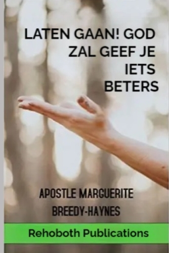 Laten gaan! God zal geef je iets beters