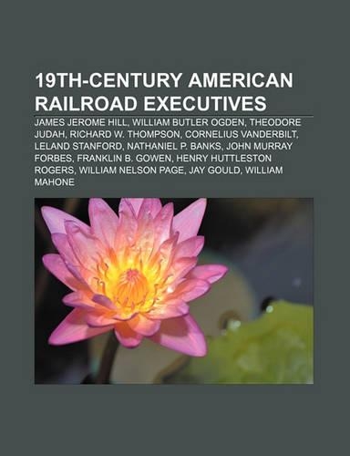 19th-Century American Railroad Executives