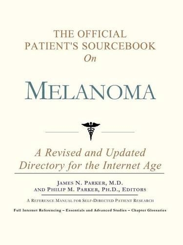 The Official Patient's Sourcebook on Melanoma