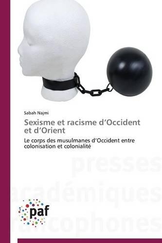 Sexisme Et Racisme d'Occident Et d'Orient