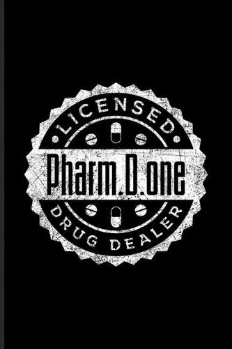 Pharm.D.one Licensed Drug Dealer