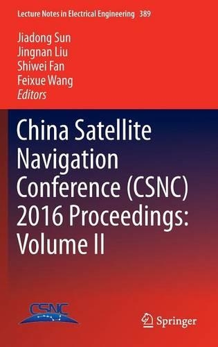 China Satellite Navigation Conference (CSNC) 2016 Proceedings: Volume II