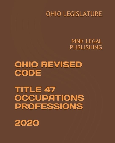 Ohio Revised Code Title 47 Occupations Professions 2020