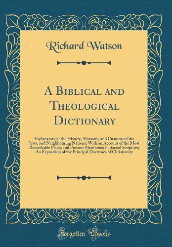 A Biblical and Theological Dictionary