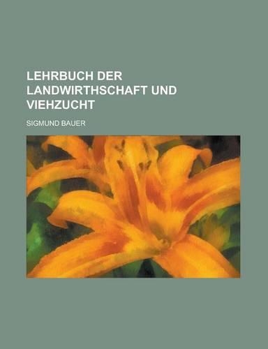 Lehrbuch Der Landwirthschaft Und Viehzucht