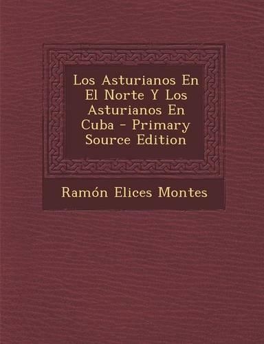 Los Asturianos En El Norte y Los Asturianos En Cuba