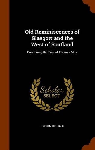 Old Reminiscences of Glasgow and the West of Scotland