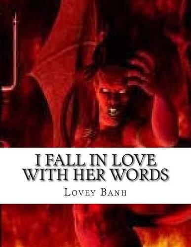 I Fall in Love with Her Words