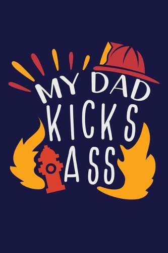 My Dad Kicks Ass