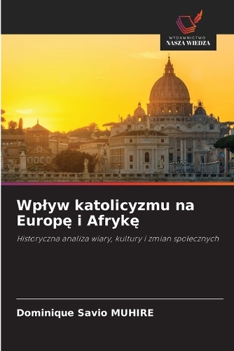 Wplyw katolicyzmu na Europę i Afrykę
