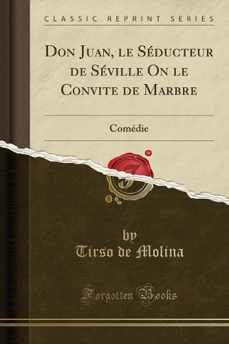 Don Juan, Le Séducteur de Séville on Le Convite de Marbre
