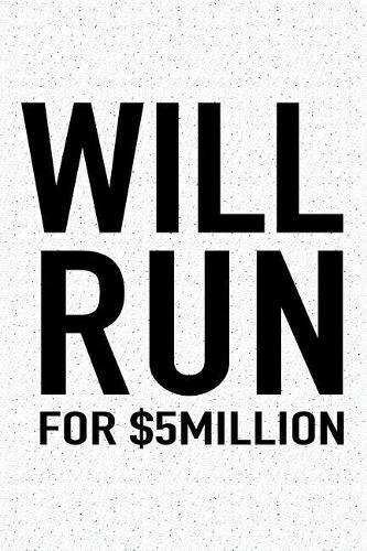 Will Run for $5million