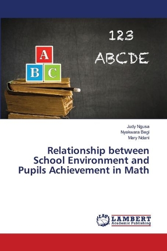 Relationship between School Environment and Pupils Achievement in Math