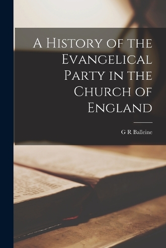 A History of the Evangelical Party in the Church of England