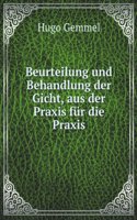 Beurteilung und Behandlung der Gicht, aus der Praxis fur die Praxis