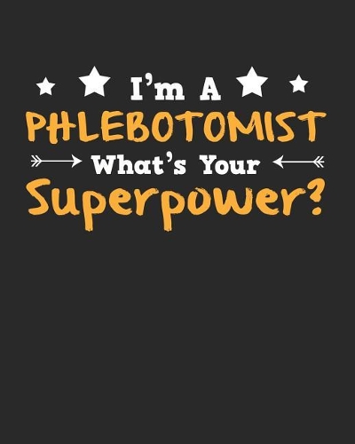 I'm a Phlebotomist What's Your Superpower?