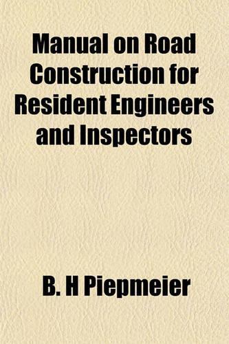 Manual on Road Construction for Resident Engineers and Inspectors