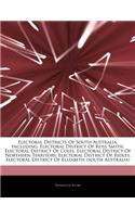 Articles on Electoral Districts of South Australia, Including