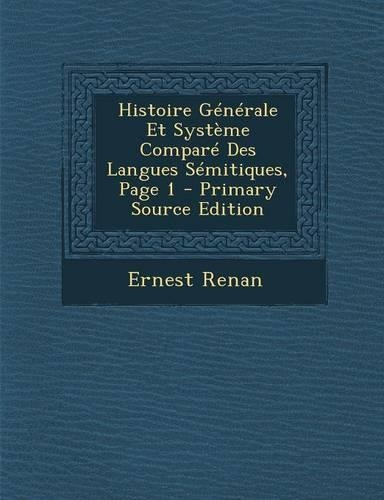 Histoire Generale Et Systeme Compare Des Langues Semitiques, Page 1