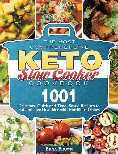 The Most Comprehensive Keto Slow Cooker Cookbook