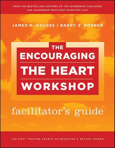The Encouraging the Heart Workshop Facilitator′s Guide Set