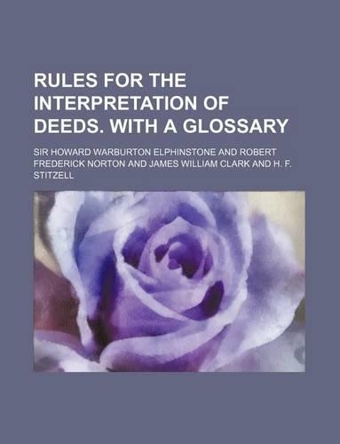 Rules for the Interpretation of Deeds. with a Glossary