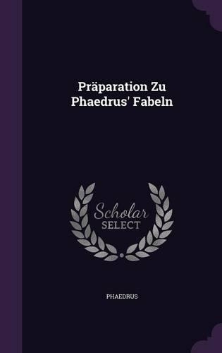 Praparation Zu Phaedrus' Fabeln