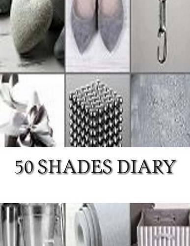 50 Shades Diary for Romantic, Spicy, Hot or Spanking Stories That Are Worth Writing Down