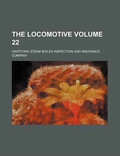The Locomotive Volume 22