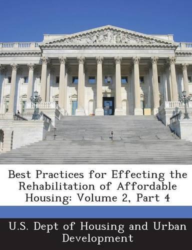 Best Practices for Effecting the Rehabilitation of Affordable Housing