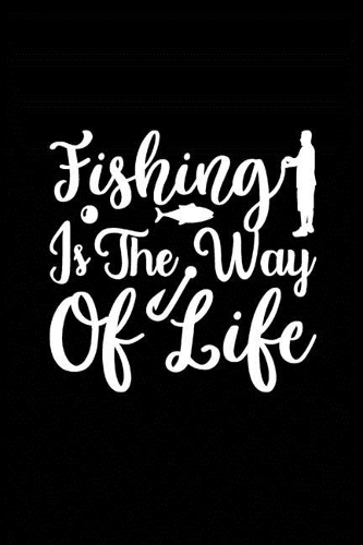 Fishing is the Way of Life