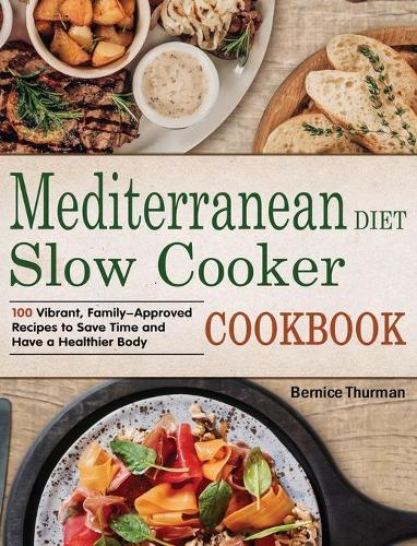 Mediterranean Diet Slow Cooker Cookbook