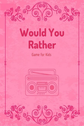 Would You Rather Game for Kids