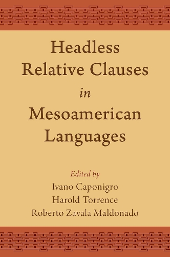 Headless Relative Clauses in Mesoamerican Languages