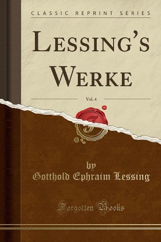 Lessing's Werke, Vol. 4 (Classic Reprint)