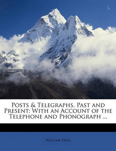 Posts & Telegraphs, Past and Present