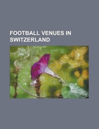 Football Venues in Switzerland