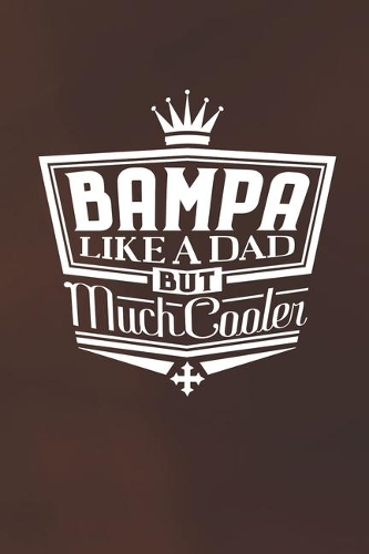 Bampa Like A Dad But Cooler