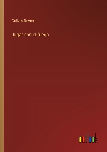 Jugar con el fuego