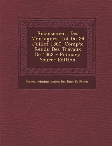 Reboisement Des Montagnes, Loi Du 28 Juillet 1860