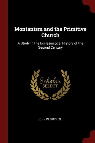 Montanism and the Primitive Church