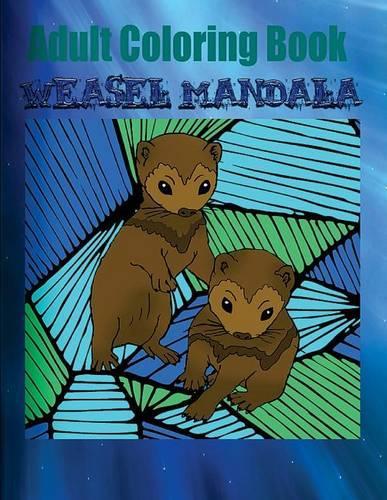Adult Coloring Book: Weasel Mandala