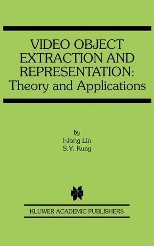 Video Object Extraction and Representation: Theory and Applications