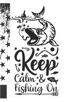 Keep Calm & Fishing On